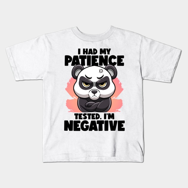 I Had My Patience Tested I'm Negative Panda Fluent Sarcasm Kids T-Shirt by MerchBeastStudio